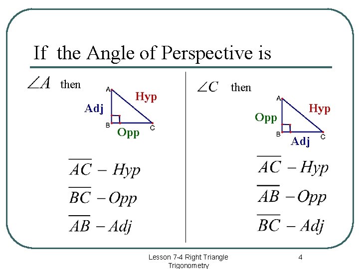 If the Angle of Perspective is then Adj Hyp then Hyp Opp Adj Lesson If the Angle of Perspective is then Adj Hyp then Hyp Opp Adj Lesson