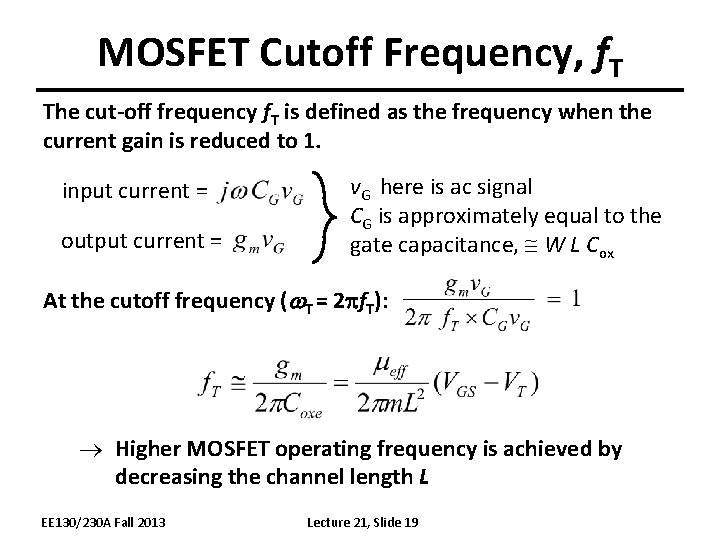 MOSFET Cutoff Frequency, f. T The cut-off frequency f. T is defined as the