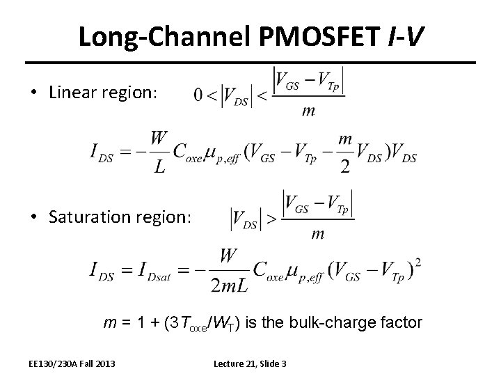 Long-Channel PMOSFET I-V • Linear region: • Saturation region: m = 1 + (3