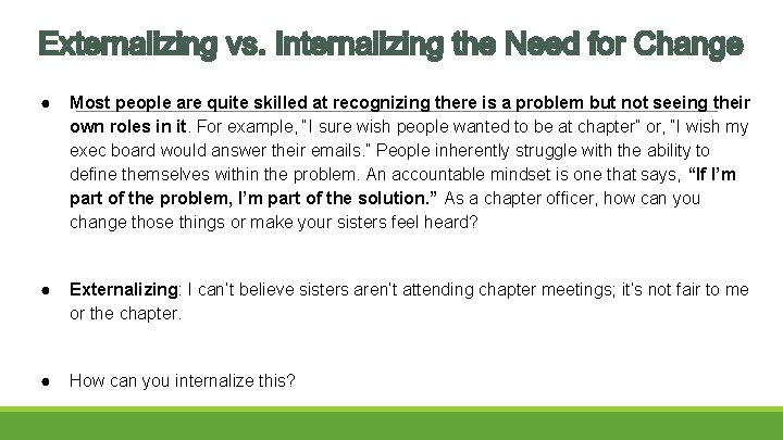 ● Most people are quite skilled at recognizing there is a problem but not