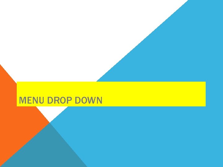 MENU DROP DOWN 