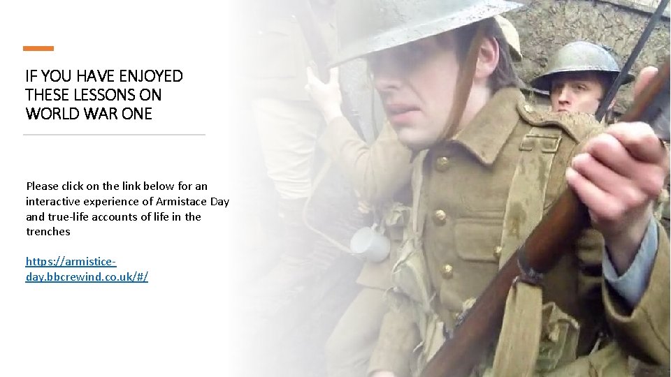 IF YOU HAVE ENJOYED THESE LESSONS ON WORLD WAR ONE Please click on the