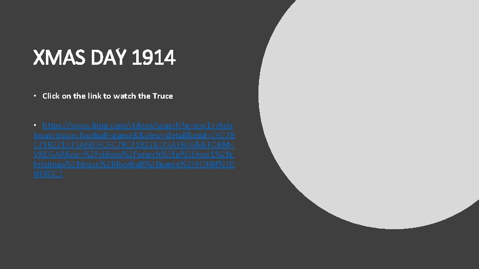 XMAS DAY 1914 • Click on the link to watch the Truce • https: