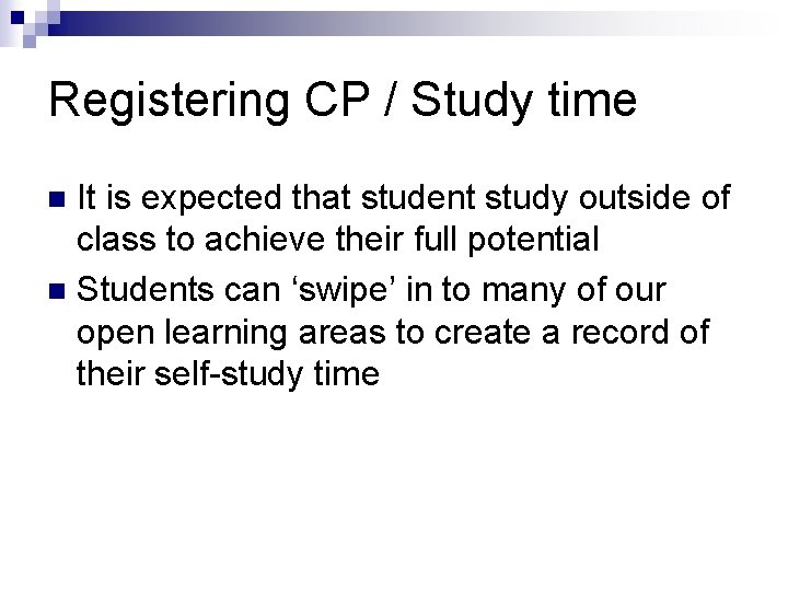Registering CP / Study time It is expected that student study outside of class