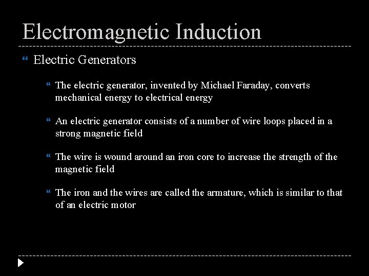 Electromagnetic Induction Electric Generators The electric generator, invented by Michael Faraday, converts mechanical energy