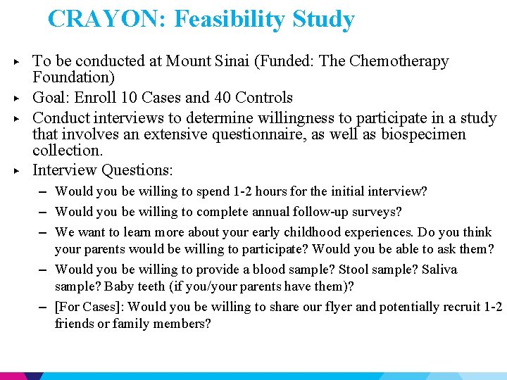 CRAYON: Feasibility Study ▶ ▶ To be conducted at Mount Sinai (Funded: The Chemotherapy