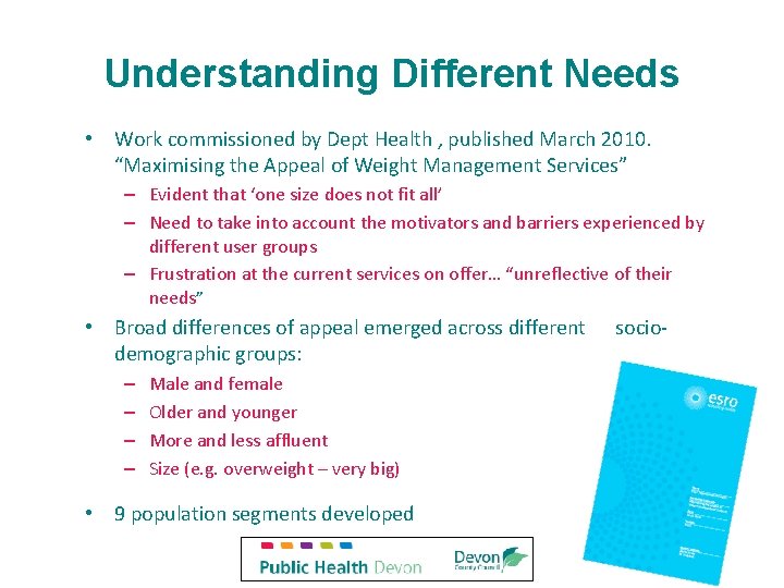 Understanding Different Needs • Work commissioned by Dept Health , published March 2010. “Maximising Understanding Different Needs • Work commissioned by Dept Health , published March 2010. “Maximising