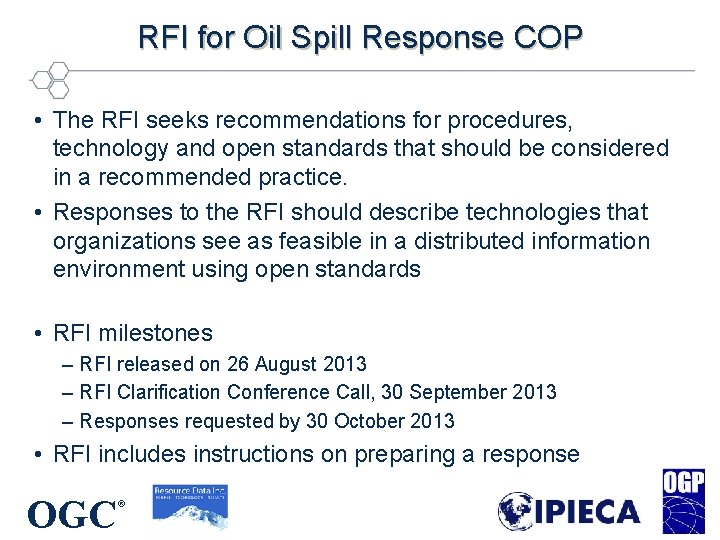 RFI for Oil Spill Response COP • The RFI seeks recommendations for procedures, technology RFI for Oil Spill Response COP • The RFI seeks recommendations for procedures, technology