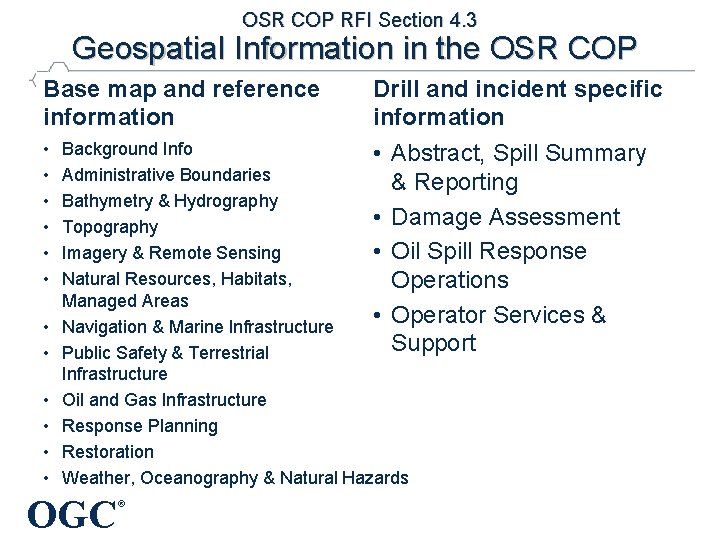 OSR COP RFI Section 4. 3 Geospatial Information in the OSR COP Base map OSR COP RFI Section 4. 3 Geospatial Information in the OSR COP Base map