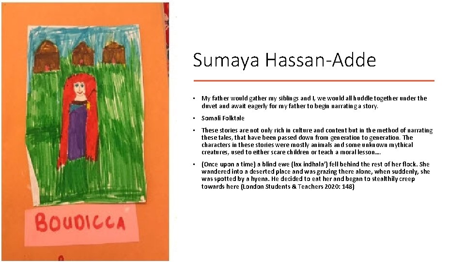 Sumaya Hassan-Adde • My father would gather my siblings and I, we would all