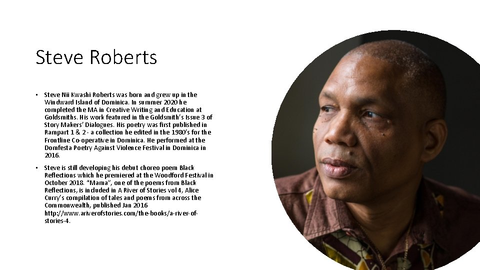 Steve Roberts • Steve Nii Kwashi Roberts was born and grew up in the