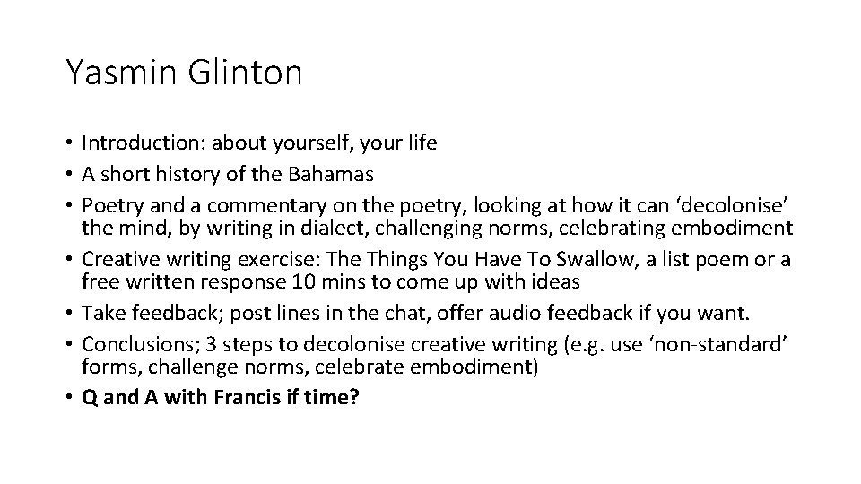 Yasmin Glinton • Introduction: about yourself, your life • A short history of the