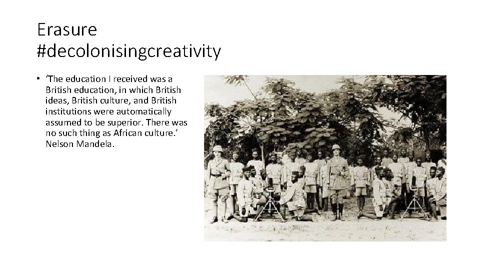 Erasure #decolonisingcreativity • ‘The education I received was a British education, in which British