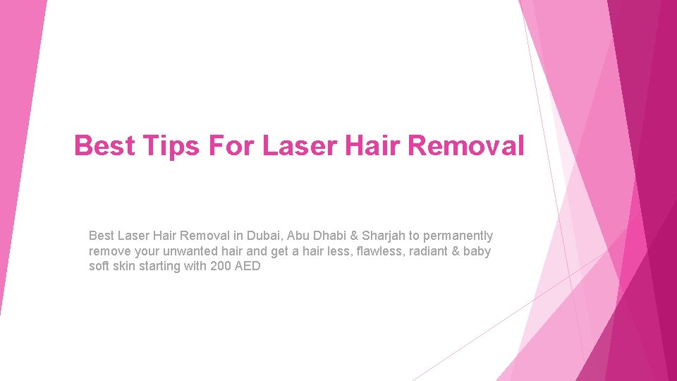 Best Tips For Laser Hair Removal Best Laser Hair Removal in Dubai, Abu Dhabi