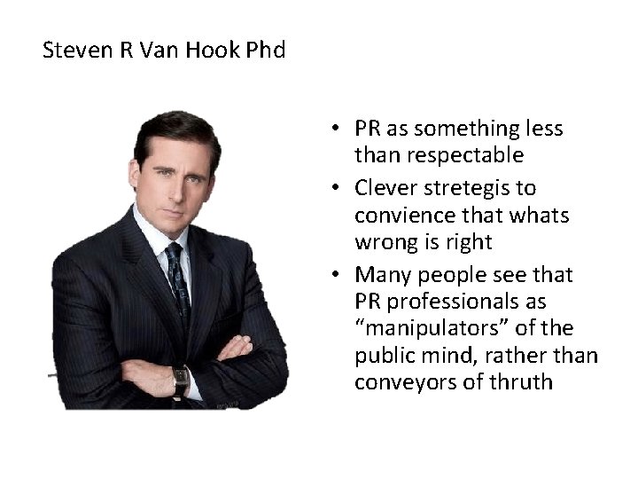 Steven R Van Hook Phd • PR as something less than respectable • Clever