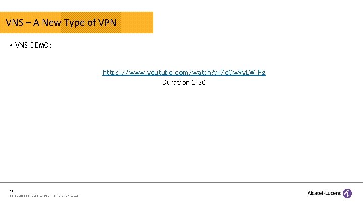 Retail store or central warehouse VNS – A New Type of VPN • VNS