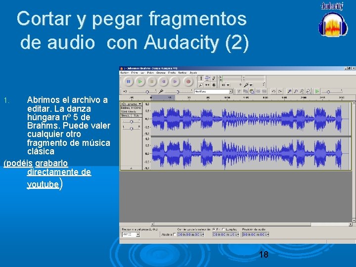 Cortar y pegar fragmentos de audio con Audacity (2) Abrimos el archivo a editar.
