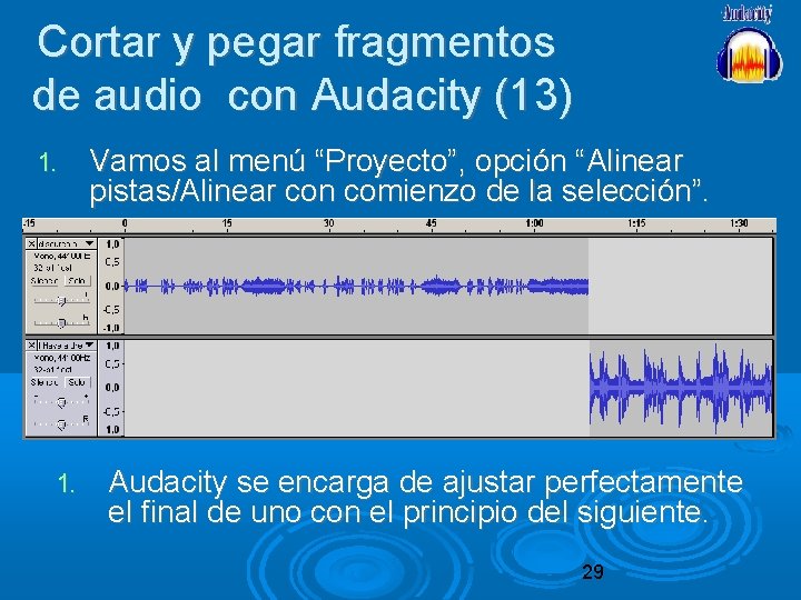 Cortar y pegar fragmentos de audio con Audacity (13) 1. Vamos al menú “Proyecto”,