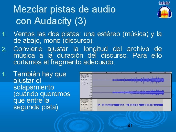 Mezclar pistas de audio con Audacity (3) Vemos las dos pistas: una estéreo (música)