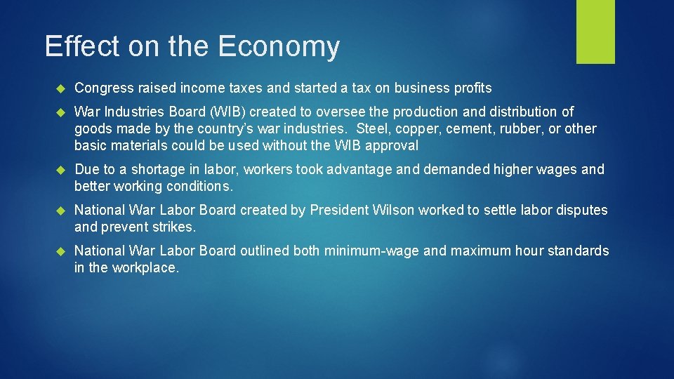 Effect on the Economy Congress raised income taxes and started a tax on business