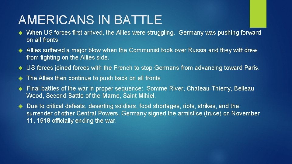 AMERICANS IN BATTLE When US forces first arrived, the Allies were struggling. Germany was