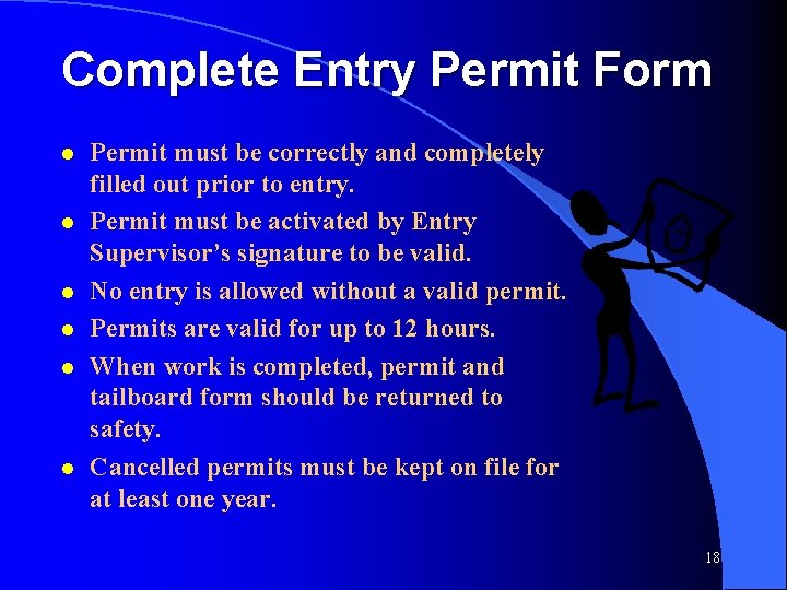 Complete Entry Permit Form l l l Permit must be correctly and completely filled