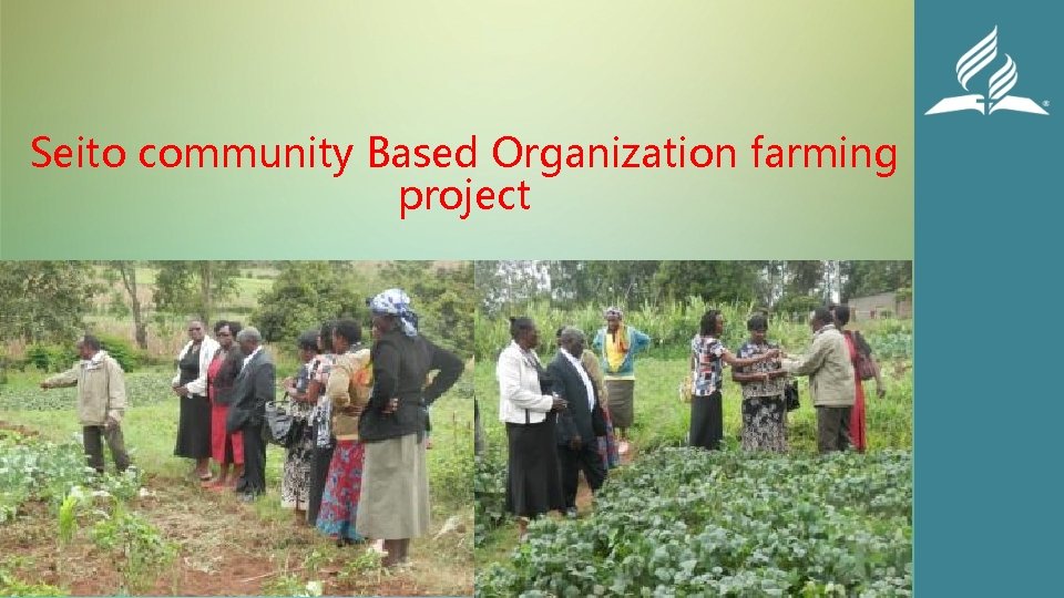 Seito community Based Organization farming project 