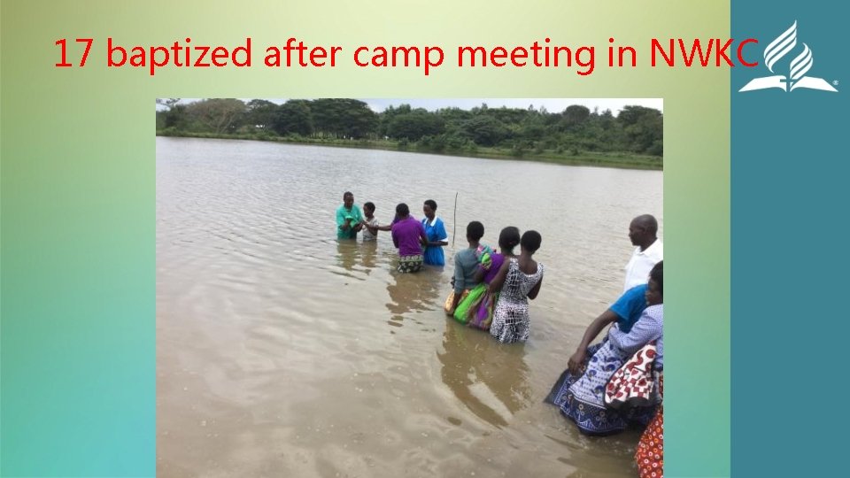 17 baptized after camp meeting in NWKC 