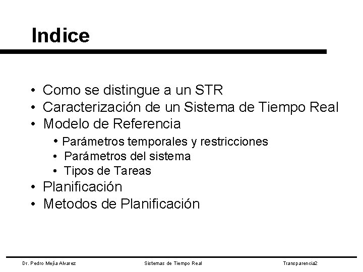 Indice • Como se distingue a un STR • Caracterización de un Sistema de
