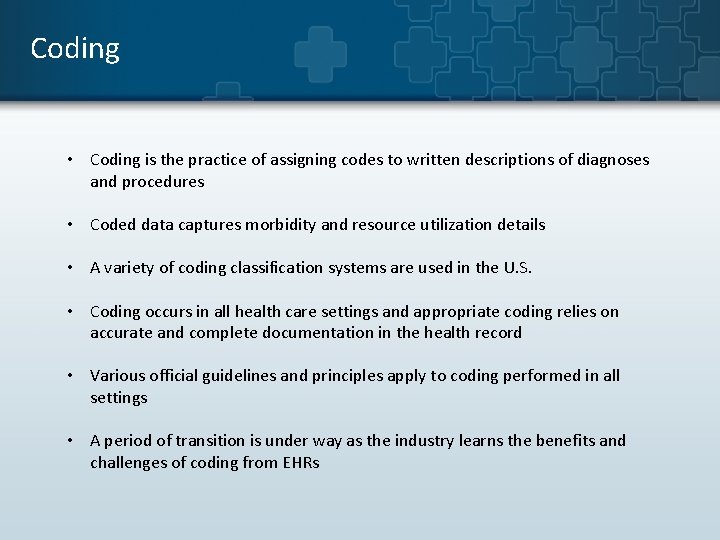 Coding • Coding is the practice of assigning codes to written descriptions of diagnoses Coding • Coding is the practice of assigning codes to written descriptions of diagnoses