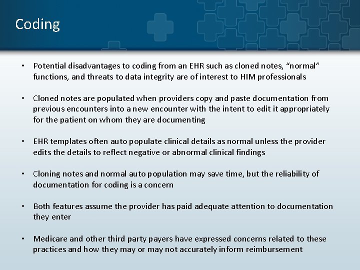 Coding • Potential disadvantages to coding from an EHR such as cloned notes, “normal” Coding • Potential disadvantages to coding from an EHR such as cloned notes, “normal”