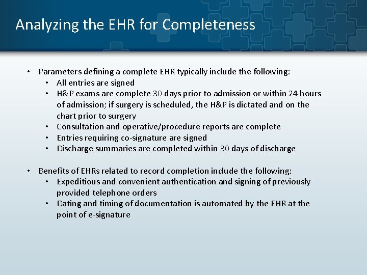 Analyzing the EHR for Completeness • Parameters defining a complete EHR typically include the Analyzing the EHR for Completeness • Parameters defining a complete EHR typically include the