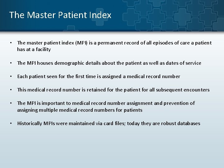 The Master Patient Index • The master patient index (MPI) is a permanent record The Master Patient Index • The master patient index (MPI) is a permanent record