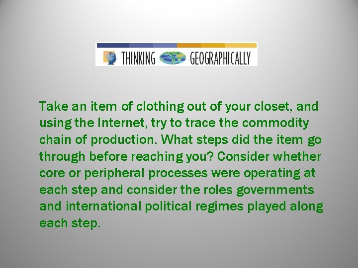 Take an item of clothing out of your closet, and using the Internet, try Take an item of clothing out of your closet, and using the Internet, try