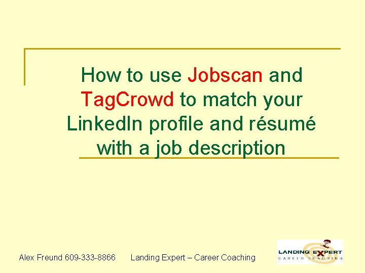 How to use Jobscan and Tag. Crowd to match your Linked. In profile and