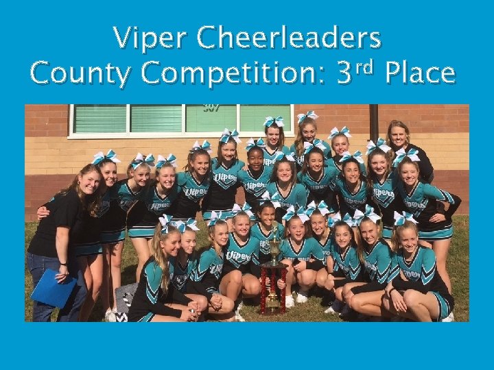 Viper Cheerleaders rd County Competition: 3 Place 
