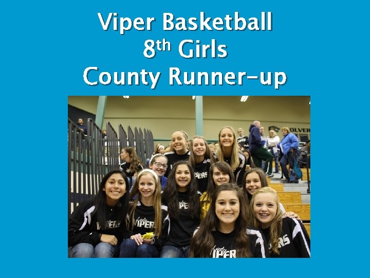 Viper Basketball 8 th Girls County Runner-up 