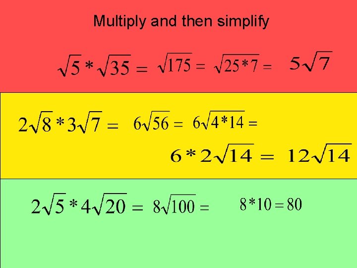 Multiply and then simplify 