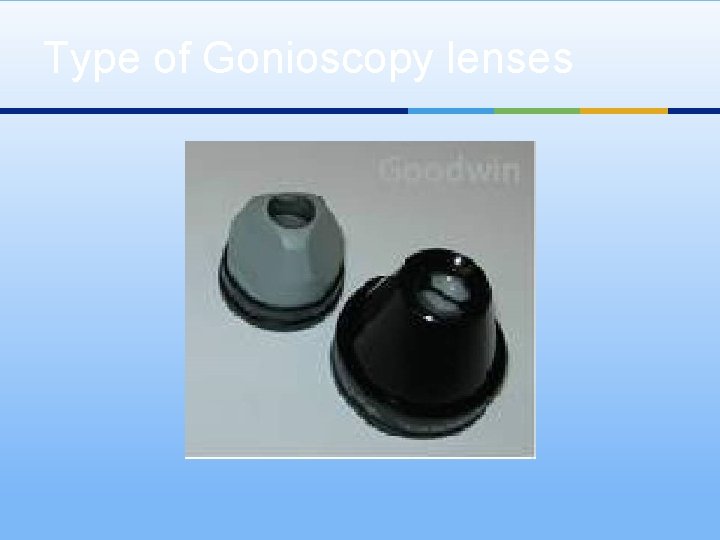 Type of Gonioscopy lenses 