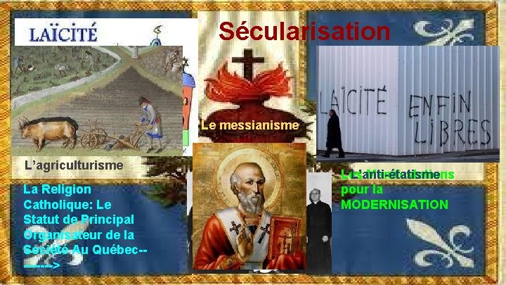 Sécularisation Le messianisme L’agriculturisme La Religion Catholique: Le Statut de Principal Organisateur de la Sécularisation Le messianisme L’agriculturisme La Religion Catholique: Le Statut de Principal Organisateur de la