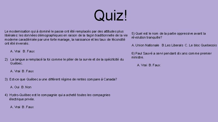 Quiz! Le modernisation qui à dominé le passe ont été remplacés par des attitudes Quiz! Le modernisation qui à dominé le passe ont été remplacés par des attitudes