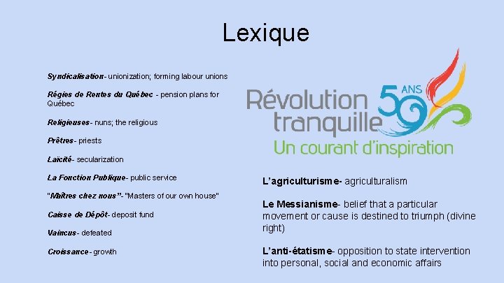 Lexique Syndicalisation- unionization; forming labour unions Régies de Rentes du Québec - pension plans Lexique Syndicalisation- unionization; forming labour unions Régies de Rentes du Québec - pension plans