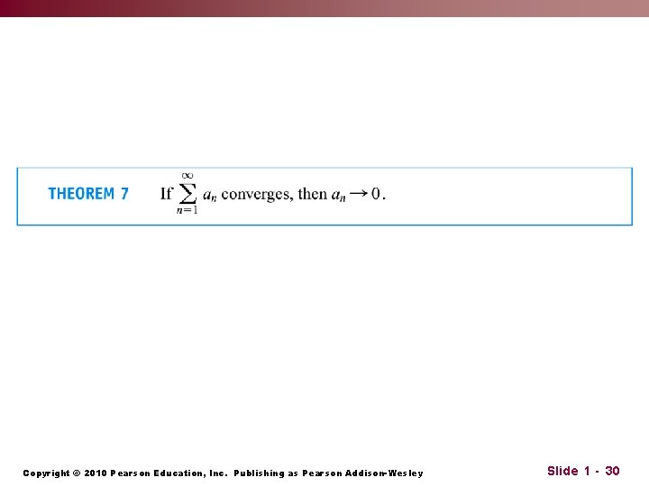 Copyright © 2010 Pearson Education, Inc. Publishing as Pearson Addison-Wesley Slide 1 - 30