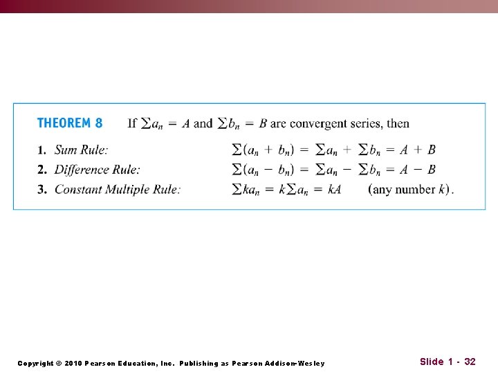 Copyright © 2010 Pearson Education, Inc. Publishing as Pearson Addison-Wesley Slide 1 - 32