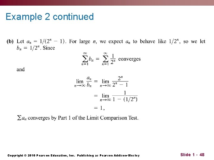 Example 2 continued Copyright © 2010 Pearson Education, Inc. Publishing as Pearson Addison-Wesley Slide