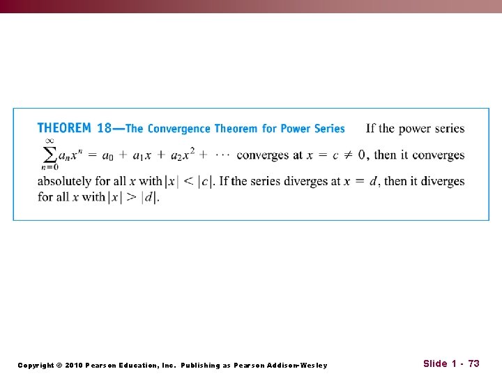 Copyright © 2010 Pearson Education, Inc. Publishing as Pearson Addison-Wesley Slide 1 - 73