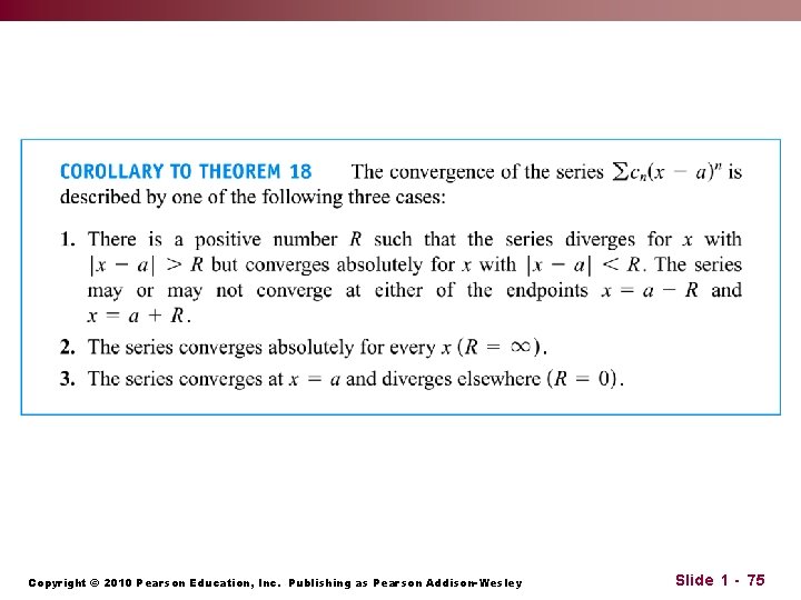 Copyright © 2010 Pearson Education, Inc. Publishing as Pearson Addison-Wesley Slide 1 - 75