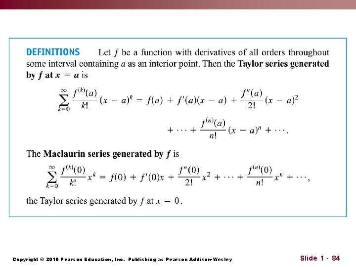 Copyright © 2010 Pearson Education, Inc. Publishing as Pearson Addison-Wesley Slide 1 - 84