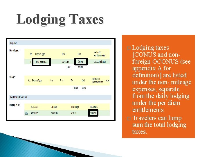 Lodging Taxes Lodging taxes [CONUS and nonforeign OCONUS (see appendix A for definition)] are