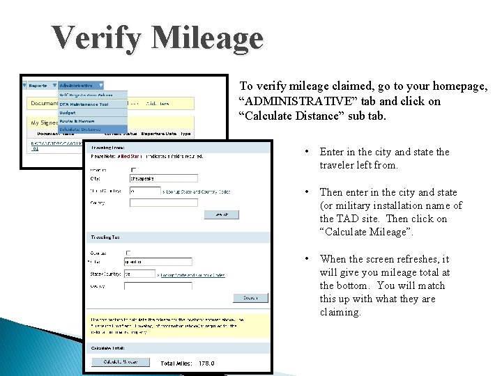 Verify Mileage To verify mileage claimed, go to your homepage, “ADMINISTRATIVE” tab and click Verify Mileage To verify mileage claimed, go to your homepage, “ADMINISTRATIVE” tab and click